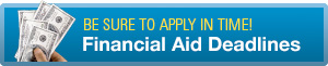 Financial Aid Deadlines