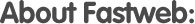 About Fastweb